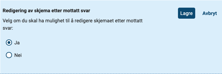 ?pning og lukking av skjemaet for redigering gj?res under fanen "Innstillinger", og "Behandling av svar".
